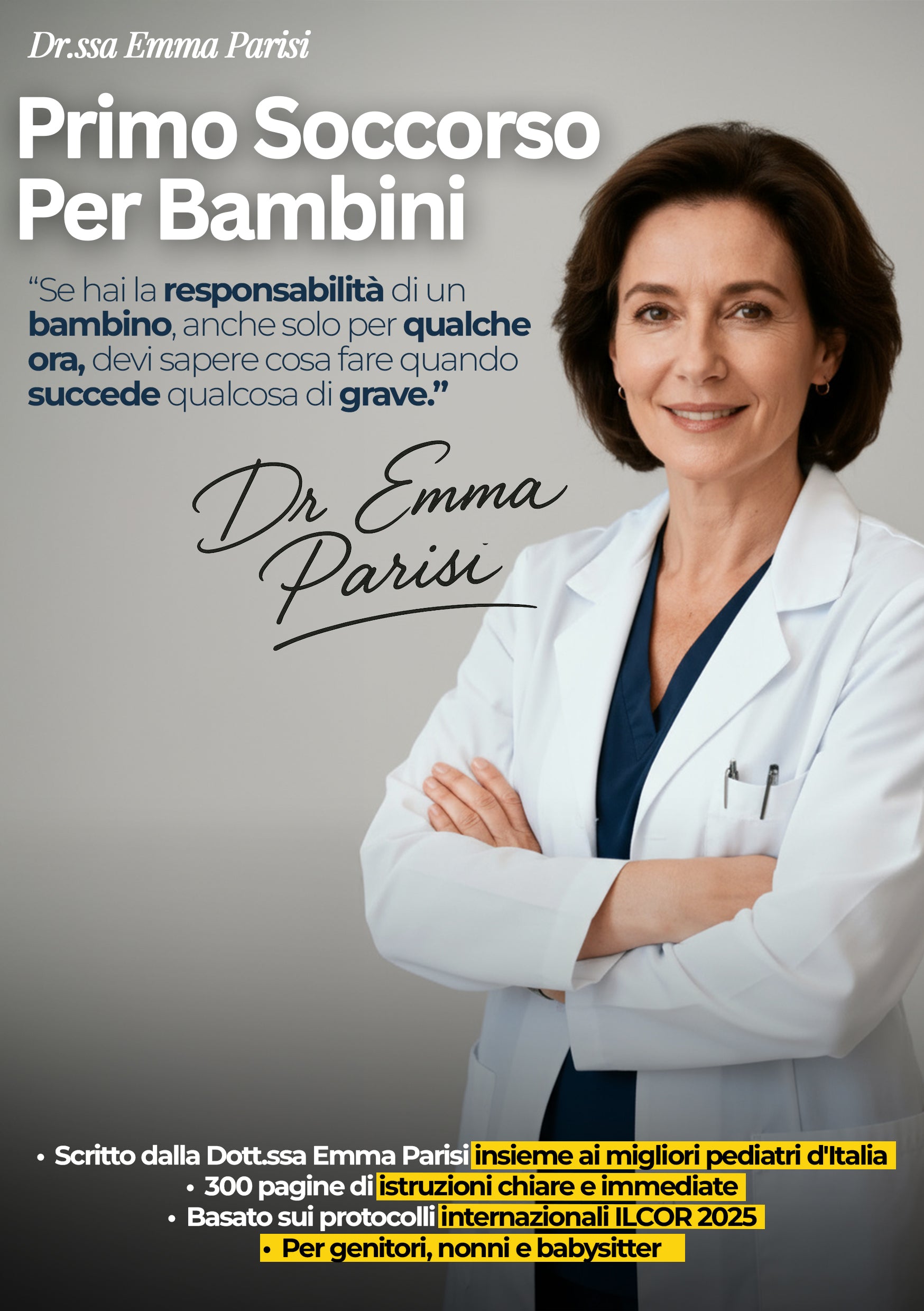 Primo Soccorso per Bambini - Cosa Fare, Cosa NON Fare, Cosa Sapere - Dr.ssa Emma Parisi